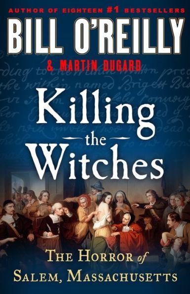Killing the Witches: The Horror of Salem, Massachusetts - Hardcover | Diverse Reads
