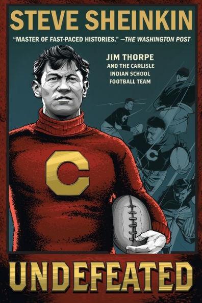 Undefeated: Jim Thorpe and the Carlisle Indian School Football Team - Paperback(Reprint) | Diverse Reads
