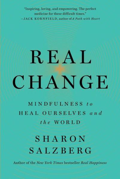 Real Change: Mindfulness to Heal Ourselves and the World - Paperback | Diverse Reads