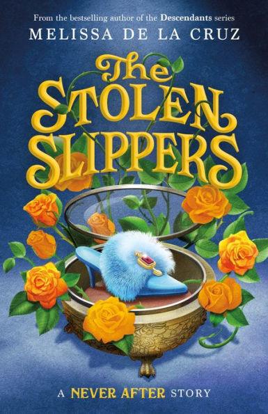 Never After: The Stolen Slippers - Hardcover | Diverse Reads