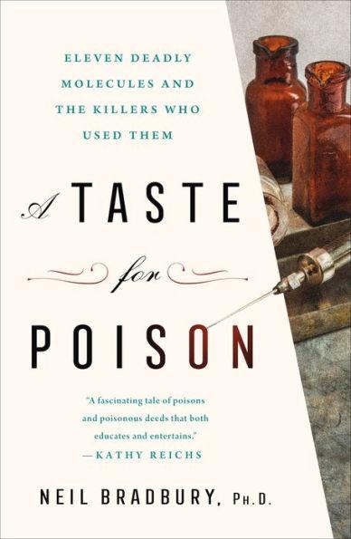 A Taste for Poison: Eleven Deadly Molecules and the Killers Who Used Them - Paperback | Diverse Reads