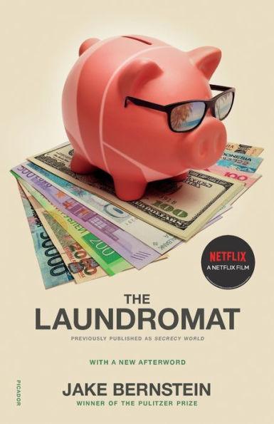 The Laundromat (Previously published as SECRECY WORLD): Inside the Panama Papers, Illicit Money Networks, and the Global Elite - Paperback | Diverse Reads