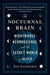 The Nocturnal Brain: Nightmares, Neuroscience, and the Secret World of Sleep - Paperback | Diverse Reads