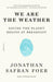 We Are the Weather: Saving the Planet Begins at Breakfast - Paperback | Diverse Reads