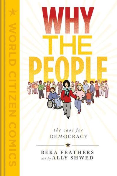 Why the People: The Case for Democracy - Hardcover | Diverse Reads