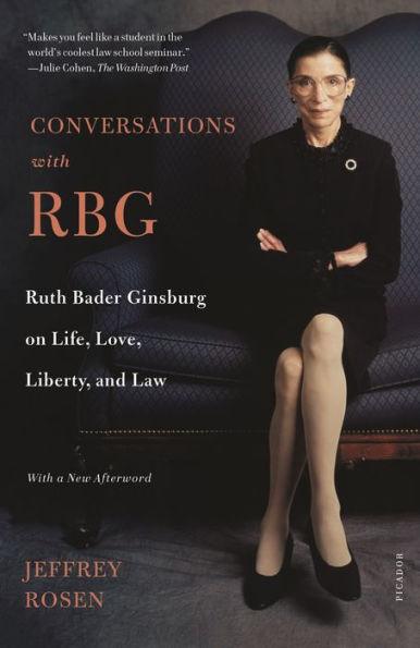 Conversations with RBG: Ruth Bader Ginsburg on Life, Love, Liberty, and Law - Paperback | Diverse Reads
