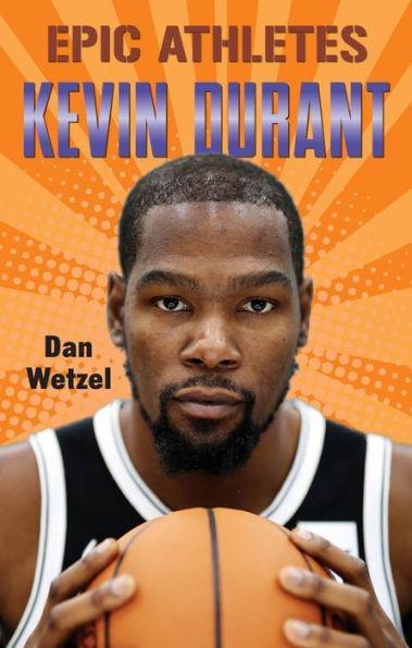 Kevin Durant (Epic Athletes Series #8) -  | Diverse Reads