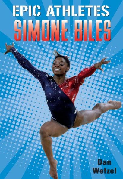 Simone Biles (Epic Athletes Series #7) - Paperback | Diverse Reads