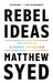 Rebel Ideas: The Power of Diverse Thinking - Paperback | Diverse Reads