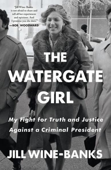 The Watergate Girl: My Fight for Truth and Justice Against a Criminal President - Paperback | Diverse Reads