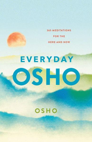 Everyday Osho: 365 Meditations for the Here and Now - Paperback | Diverse Reads