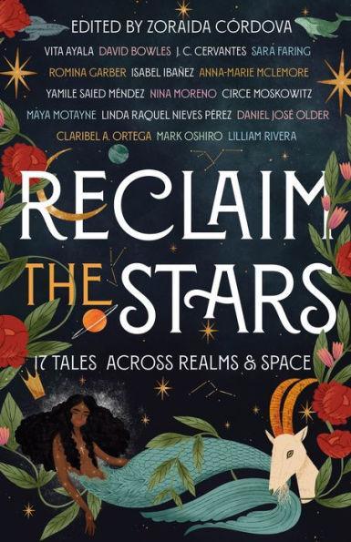 Reclaim the Stars: 17 Tales Across Realms & Space - Diverse Reads
