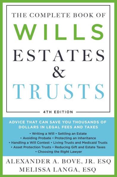 The Complete Book of Wills, Estates & Trusts (4th Edition): Advice That Can Save You Thousands of Dollars in Legal Fees and Taxes - Paperback | Diverse Reads