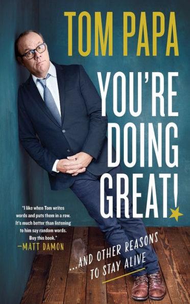 You're Doing Great!: And Other Reasons to Stay Alive - Paperback | Diverse Reads