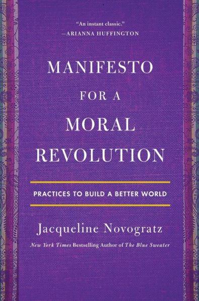 Manifesto for a Moral Revolution: Practices to Build a Better World - Paperback | Diverse Reads