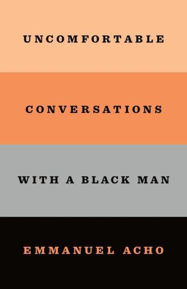 Uncomfortable Conversations with a Black Man -  | Diverse Reads