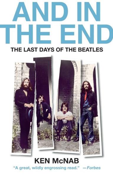 And in the End: The Last Days of The Beatles - Paperback | Diverse Reads