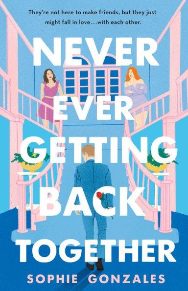 Never Ever Getting Back Together - Diverse Reads