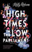 High Times in the Low Parliament - Paperback | Diverse Reads