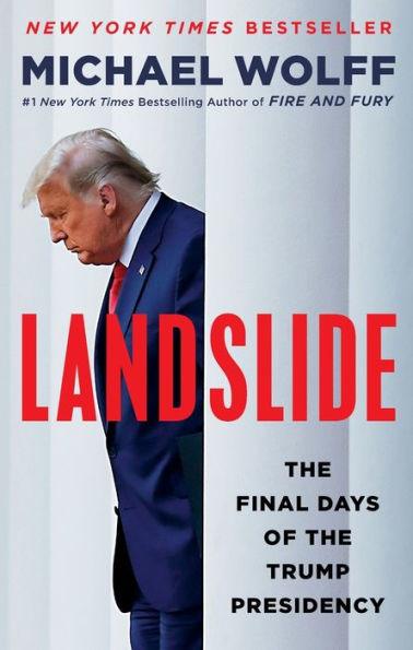 Landslide: The Final Days of the Trump Presidency - Paperback | Diverse Reads