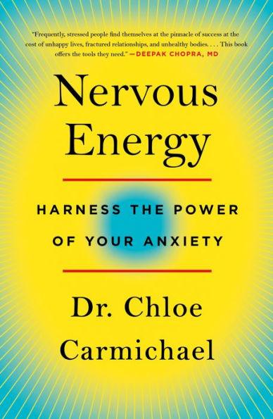Nervous Energy: Harness the Power of Your Anxiety - Paperback | Diverse Reads