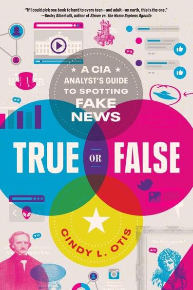 True or False: A CIA Analyst's Guide to Spotting Fake News - Paperback | Diverse Reads