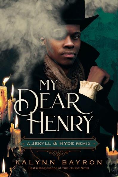 My Dear Henry: A Jekyll & Hyde Remix - Hardcover | Diverse Reads