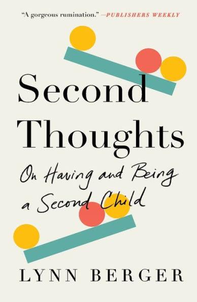 Second Thoughts: On Having and Being a Second Child - Paperback | Diverse Reads