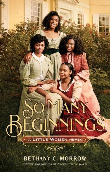 So Many Beginnings: A Little Women Remix - Paperback | Diverse Reads