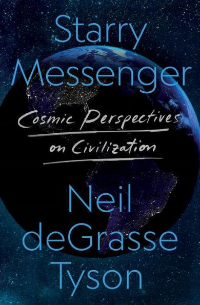 Starry Messenger: Cosmic Perspectives on Civilization - Hardcover | Diverse Reads