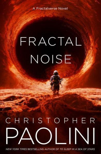 Fractal Noise: A Fractalverse Novel - Hardcover | Diverse Reads