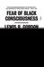 Fear of Black Consciousness - Paperback | Diverse Reads