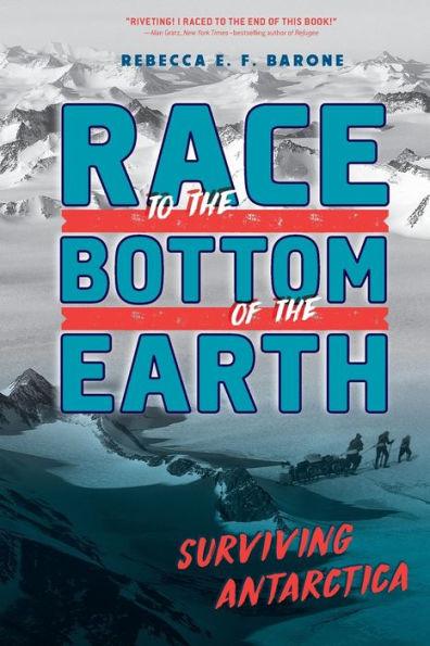 Race to the Bottom of the Earth: Surviving Antarctica - Paperback | Diverse Reads