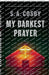 My Darkest Prayer: A Novel - Paperback | Diverse Reads