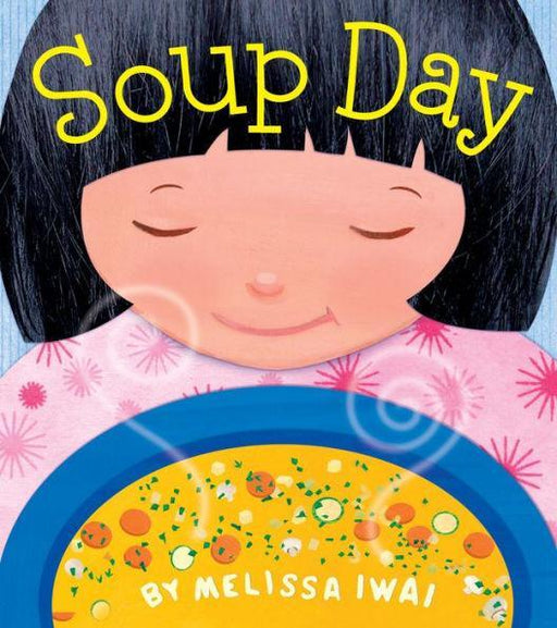 Soup Day: A Picture Book - Paperback | Diverse Reads