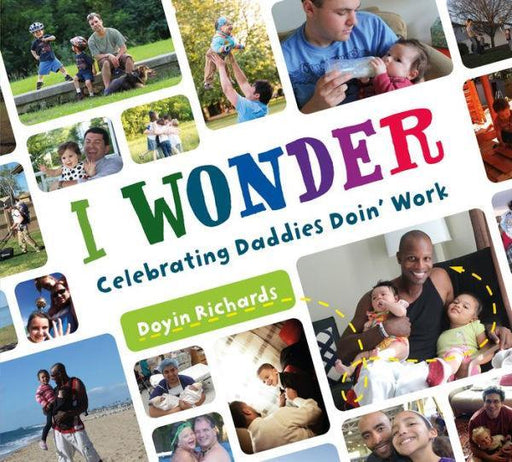 I Wonder: Celebrating Daddies Doin' Work - Paperback | Diverse Reads