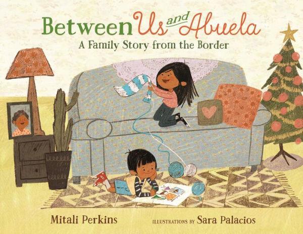 Between Us and Abuela: A Family Story from the Border - Paperback | Diverse Reads