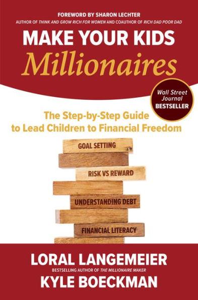 Make Your Kids Millionaires: The Step-by-Step Guide to Lead Children to Financial Freedom - Hardcover | Diverse Reads
