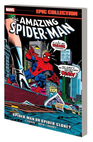 AMAZING SPIDER-MAN EPIC COLLECTION: SPIDER-MAN OR SPIDER-CLONE? - Paperback | Diverse Reads