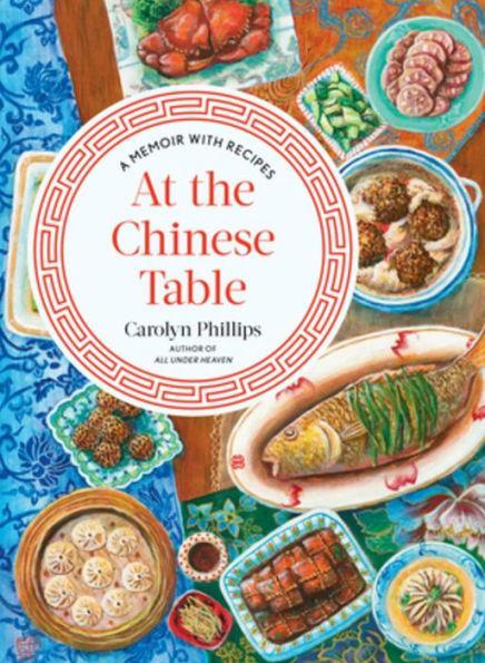 At the Chinese Table: A Memoir with Recipes - Diverse Reads