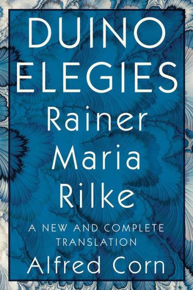 Duino Elegies: A New and Complete Translation - Paperback | Diverse Reads