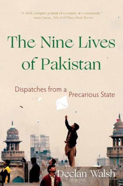 The Nine Lives of Pakistan: Dispatches from a Precarious State - Paperback | Diverse Reads