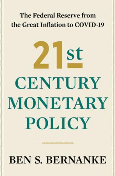 21st Century Monetary Policy: The Federal Reserve from the Great Inflation to COVID-19 - Hardcover | Diverse Reads