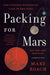 Packing for Mars: The Curious Science of Life in the Void - Paperback | Diverse Reads
