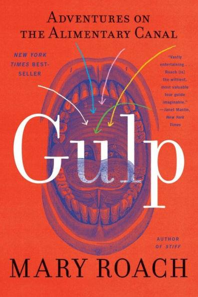 Gulp: Adventures on the Alimentary Canal - Paperback | Diverse Reads