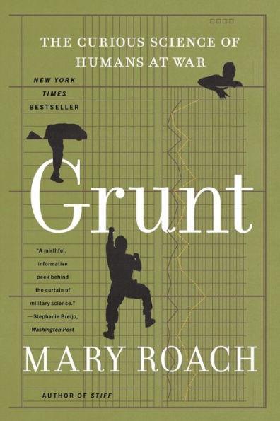 Grunt: The Curious Science of Humans at War - Paperback | Diverse Reads