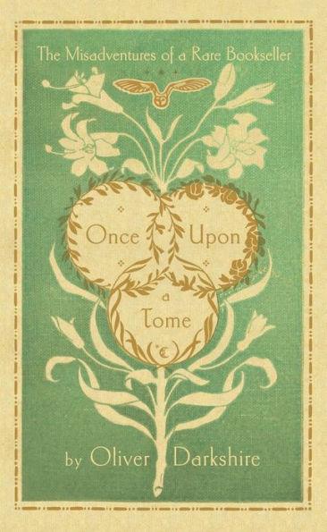 Once Upon a Tome: The Misadventures of a Rare Bookseller - Hardcover | Diverse Reads