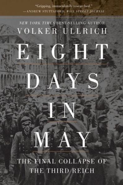 Eight Days in May: The Final Collapse of the Third Reich - Paperback | Diverse Reads