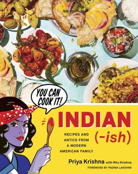 Indian-Ish: Recipes and Antics from a Modern American Family - Diverse Reads