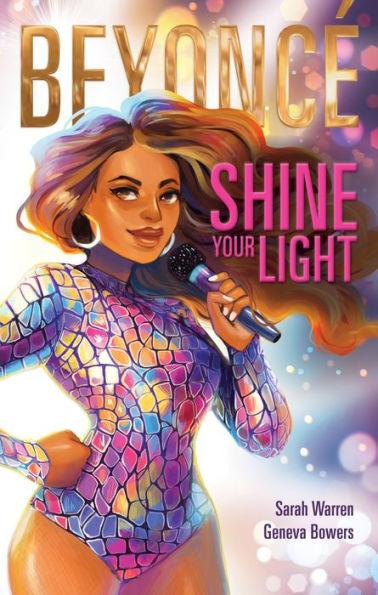 Beyoncé: Shine Your Light - Hardcover | Diverse Reads